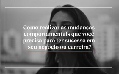 Como realizar mudanças comportamentais