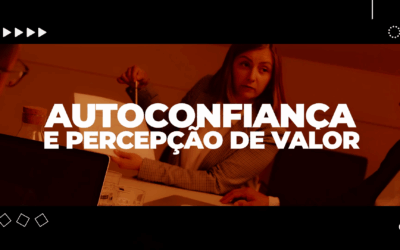Autoconfiança e Percepção de Valor