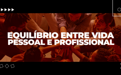 Equilíbrio entre vida pessoal e profissional