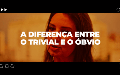 A Diferença Entre o Trivial e o Óbvio