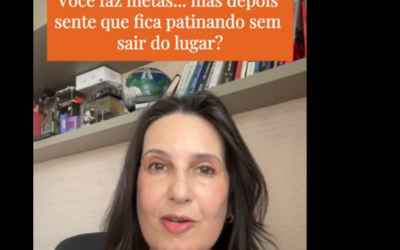 Você faz metas mas depois sente que fica patinando sem sair do lugar
